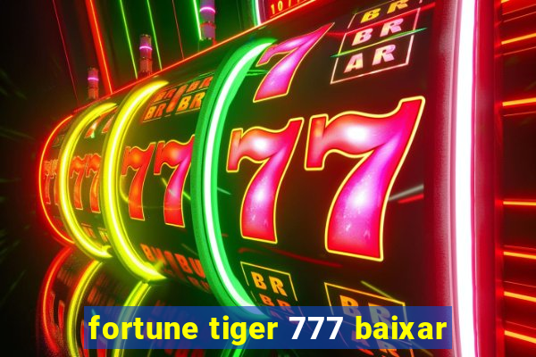 fortune tiger 777 baixar